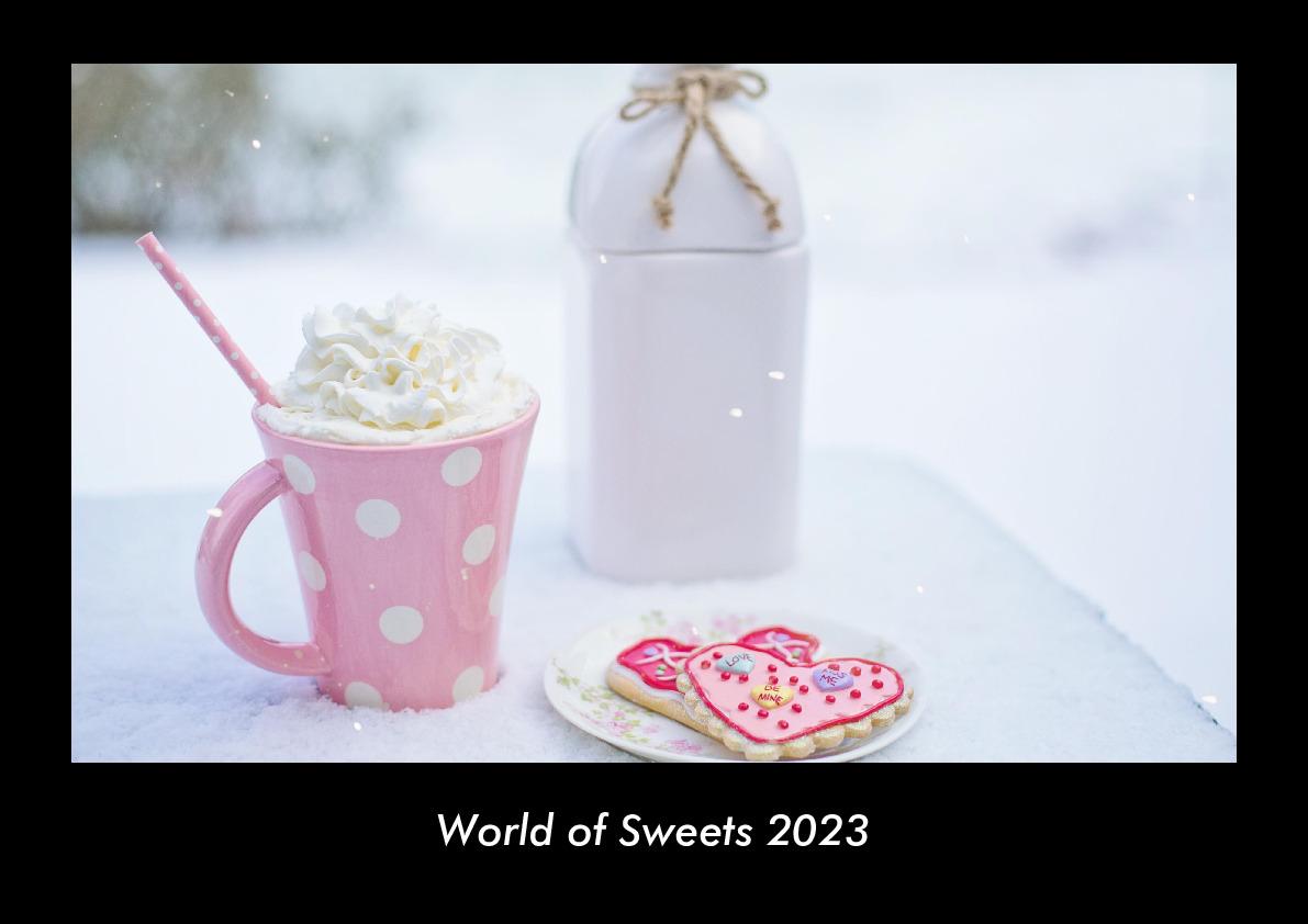 World of Sweets 2023 Fotokalender DIN A3