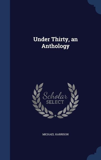 Under Thirty, an Anthology