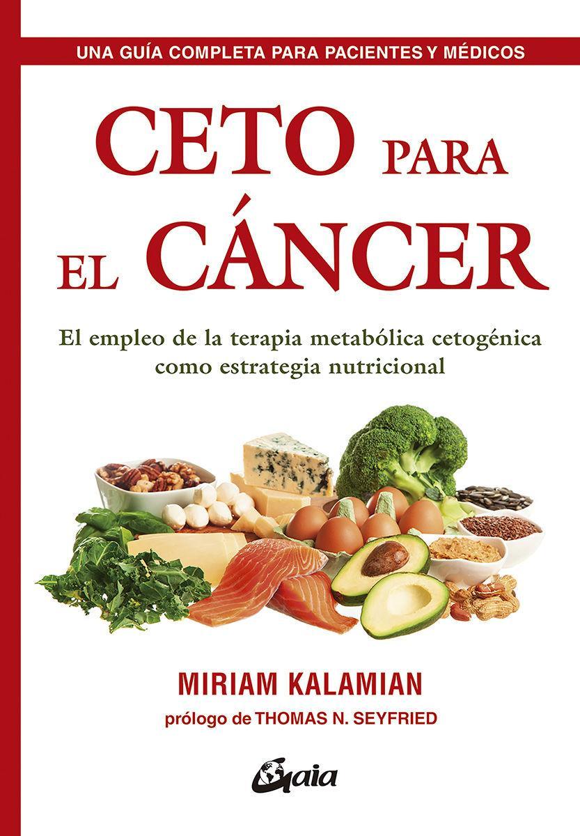 Ceto para el cáncer : el empleo de la terapia metabólica cetogénica como estrategia nutricional