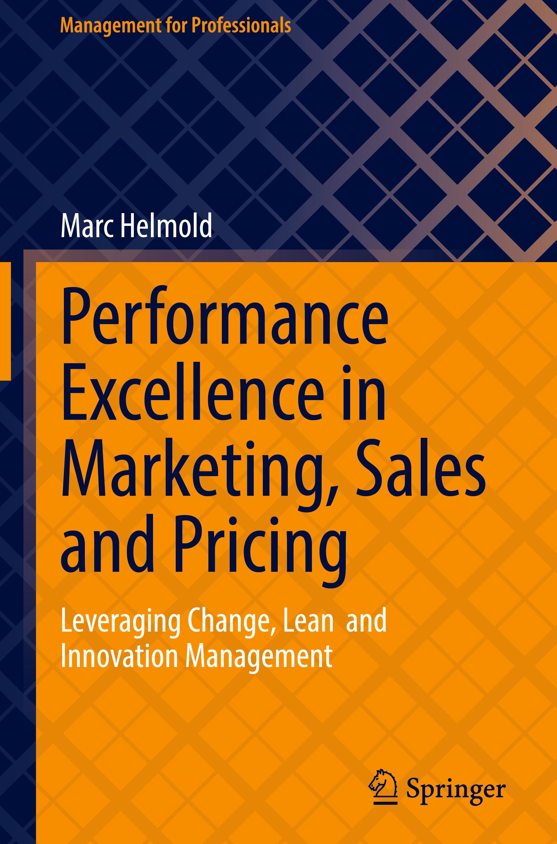 Performance Excellence in Marketing, Sales and Pricing