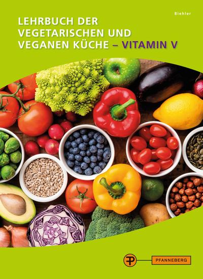 Lehrbuch der vegetarischen und veganen Küche - Vitamin V