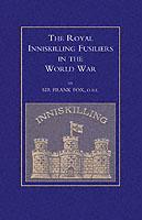 Royal Inniskilling Fusiliers in the World War (1914-1918)