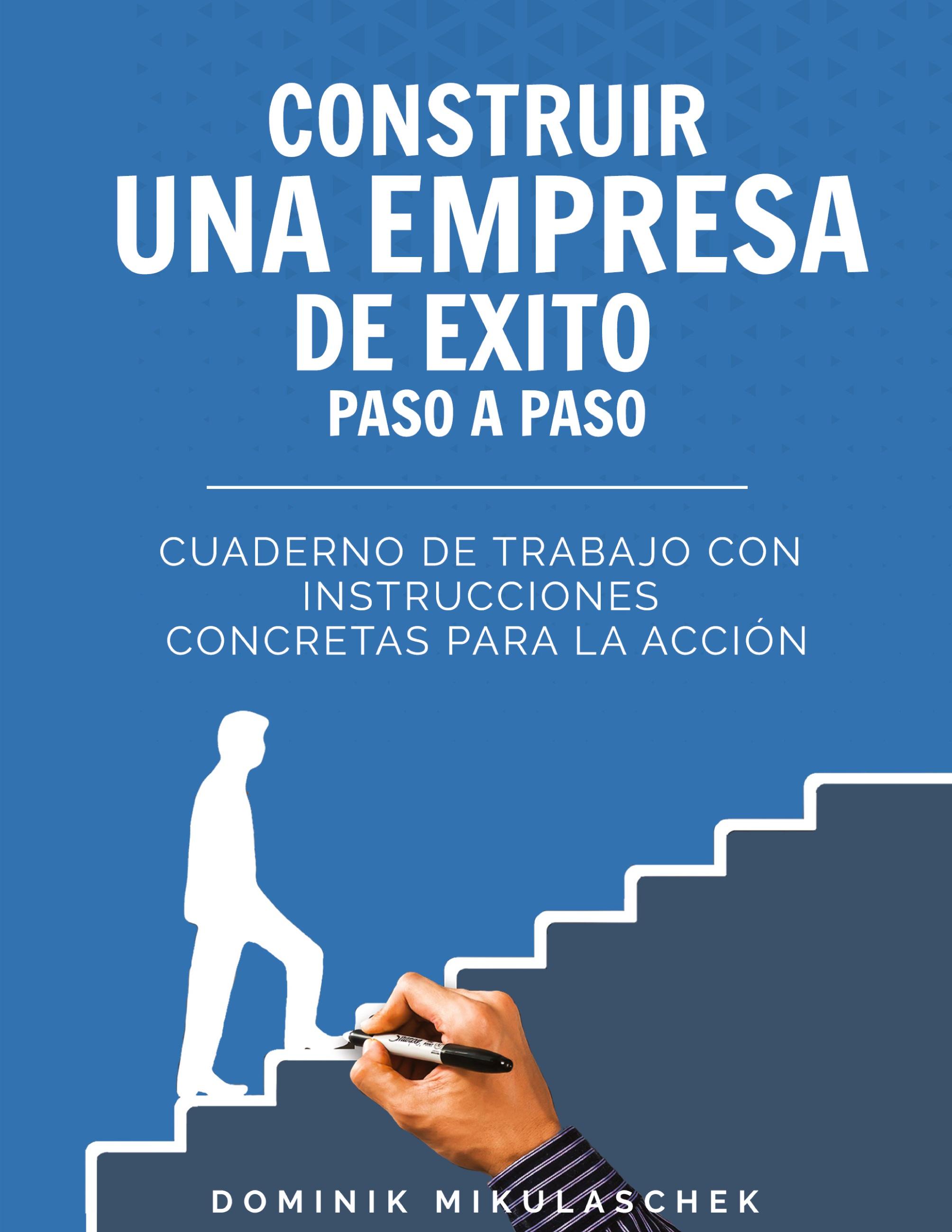 Construir una empresa de éxito paso a paso