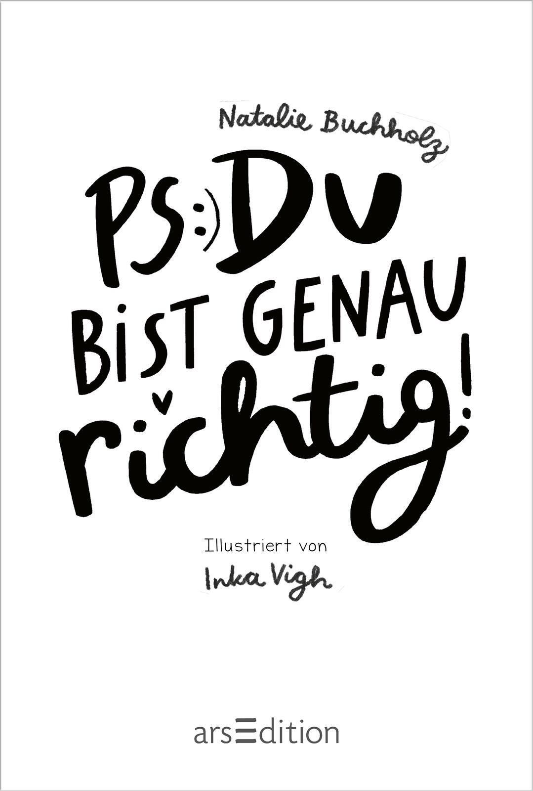 PS: Du bist genau richtig! (PS: Du bist die Beste! 2)