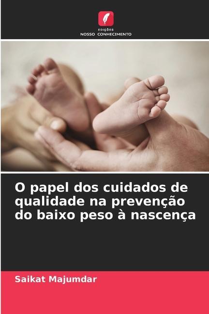 O papel dos cuidados de qualidade na prevenção do baixo peso à nascença