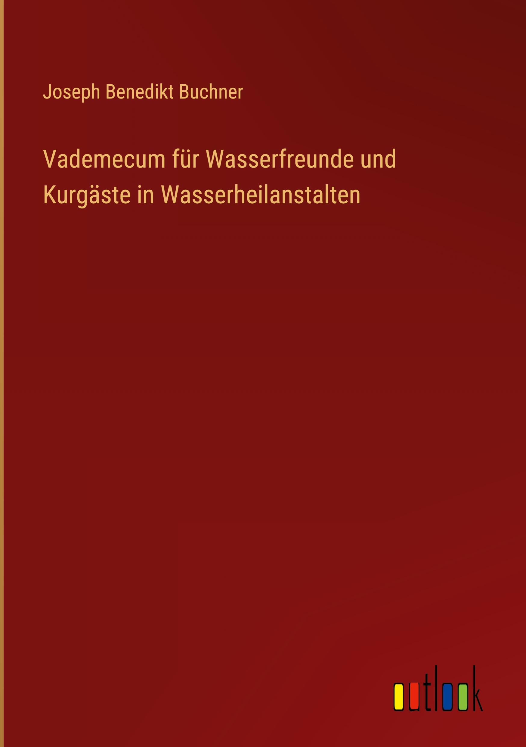 Vademecum für Wasserfreunde und Kurgäste in Wasserheilanstalten