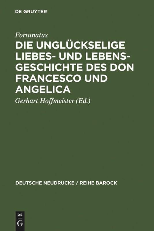 Die unglückselige Liebes- und Lebens-Geschichte des Don Francesco und Angelica