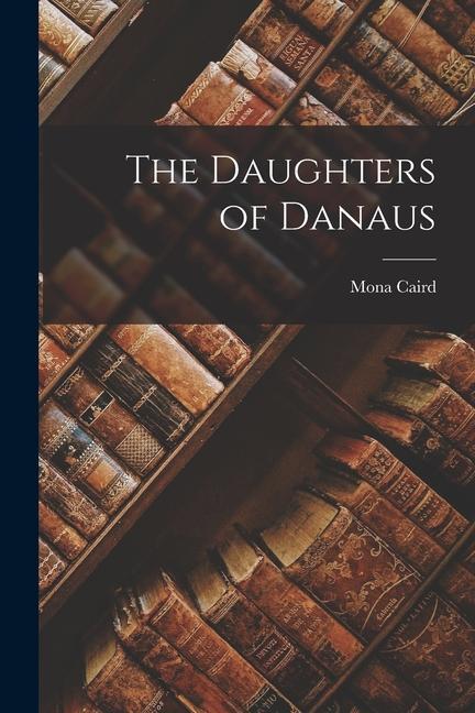 The Daughters of Danaus