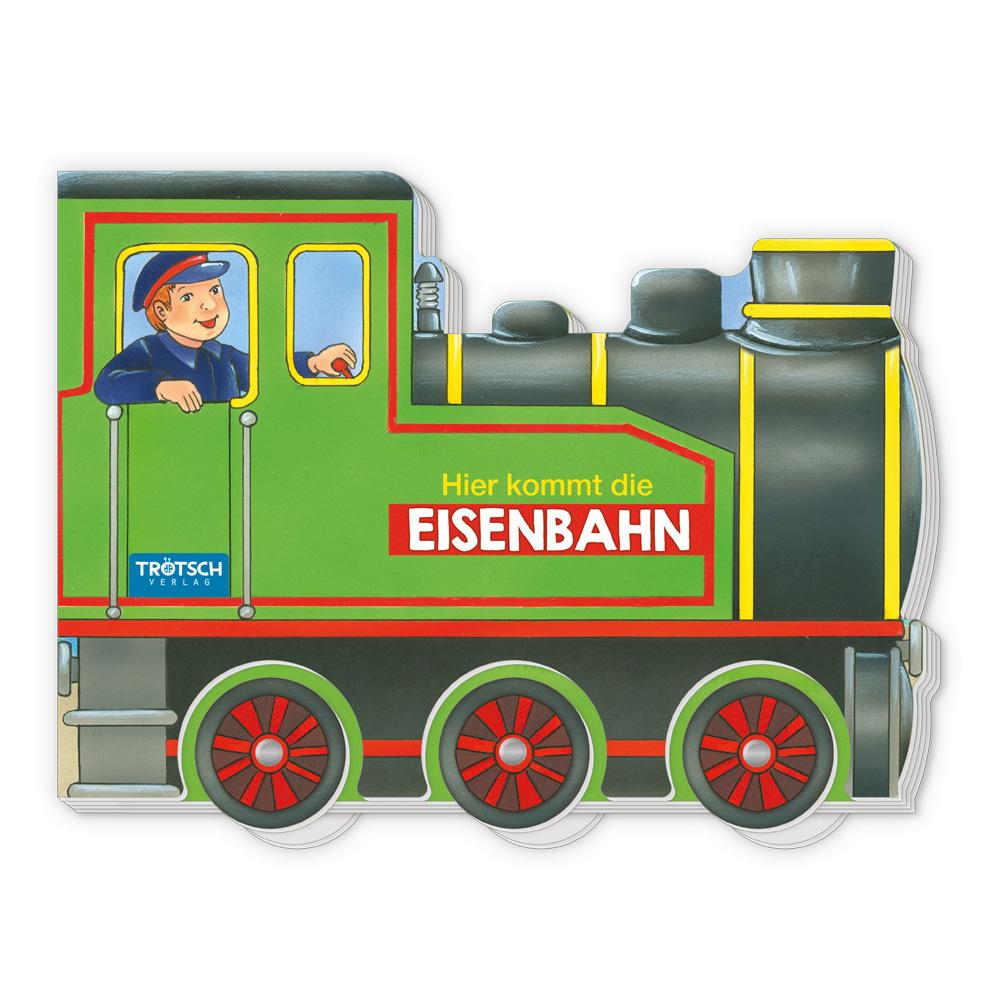 Trötsch Pappenbuch Räderbuch Hier kommt die Eisenbahn