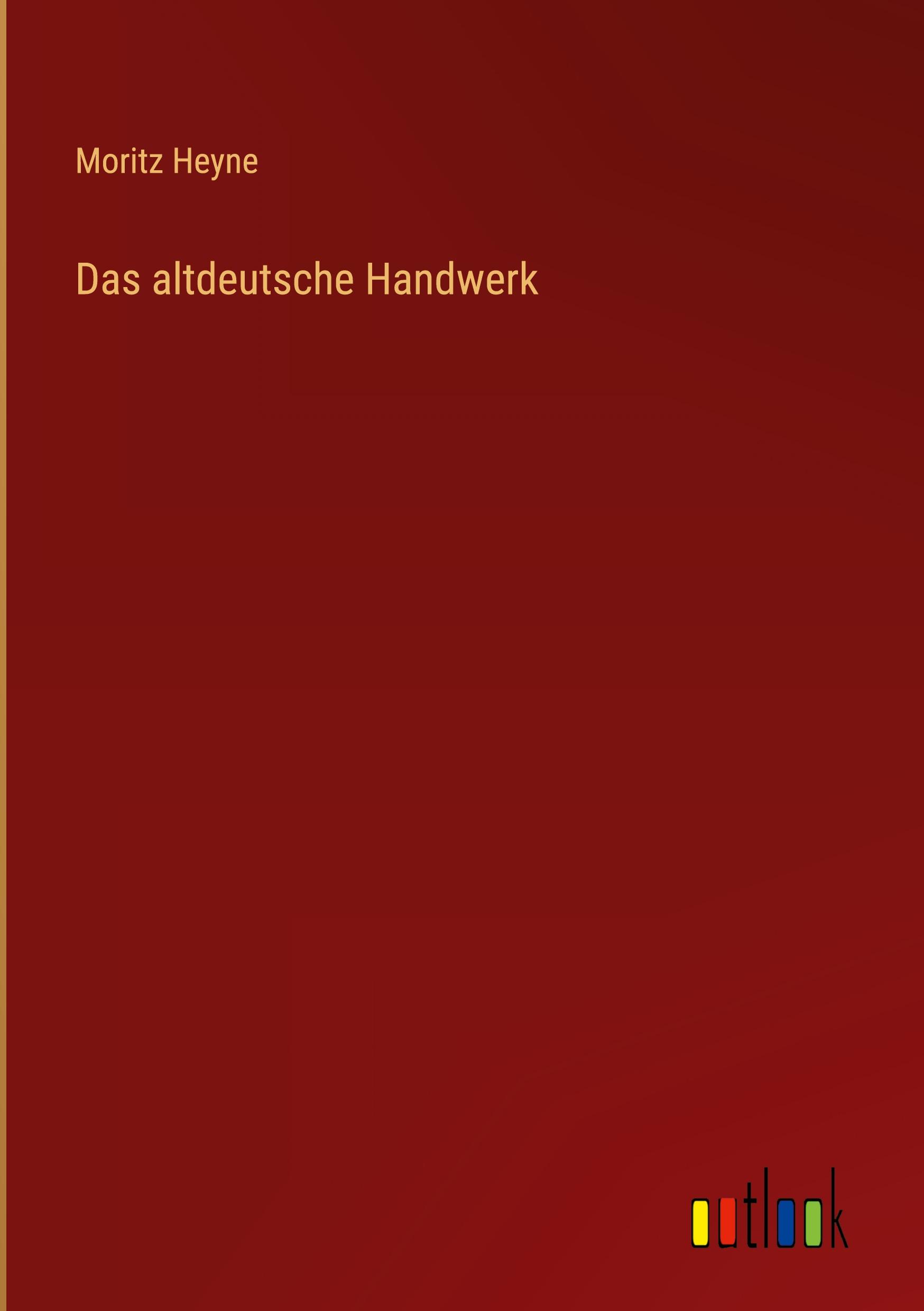 Das altdeutsche Handwerk