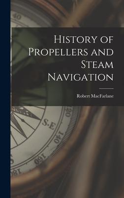 History of Propellers and Steam Navigation