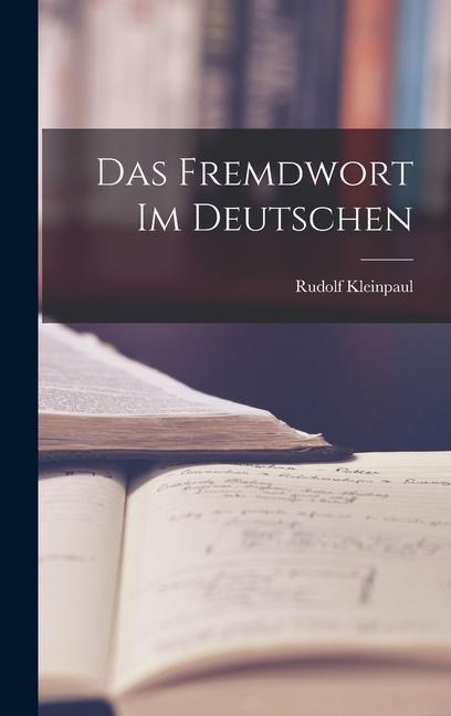 Das Fremdwort im Deutschen