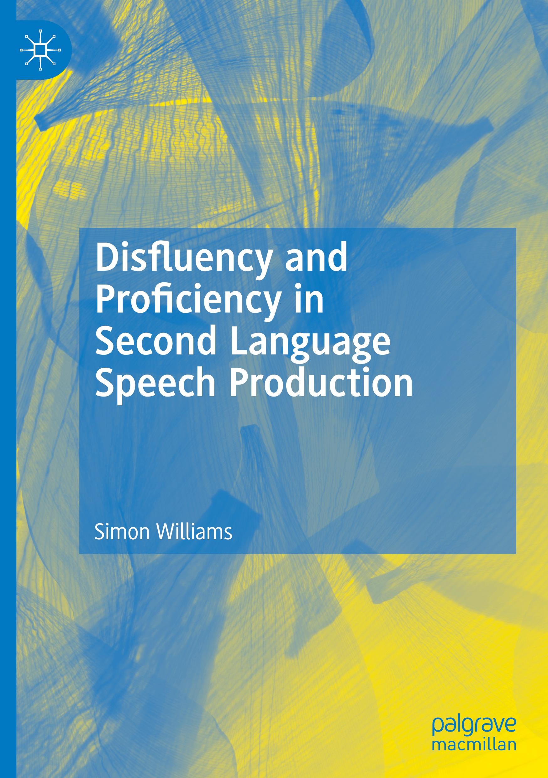 Disfluency and Proficiency in Second Language Speech Production