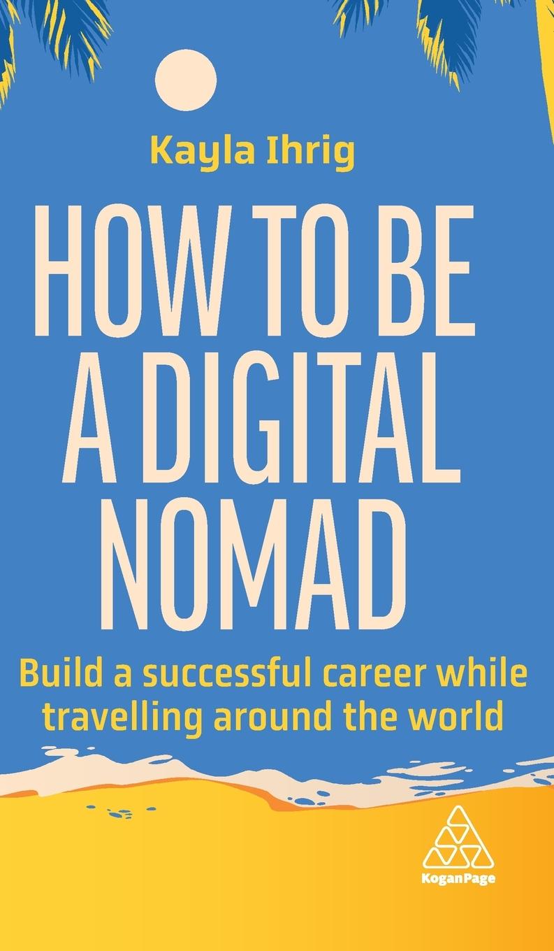 How to Be a Digital Nomad