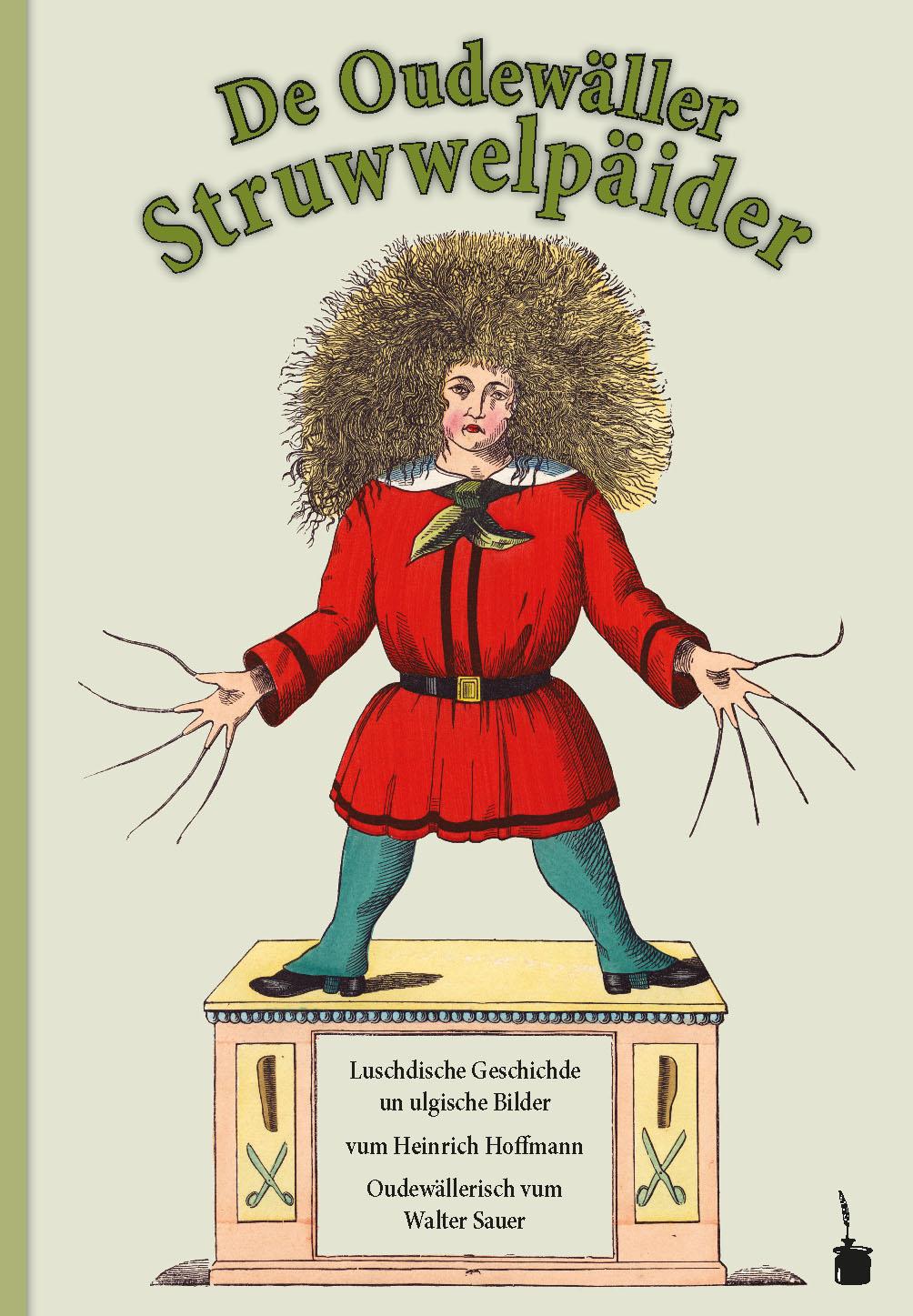 Der Struwwelpeter. De Oudewäller Struwwelpäider