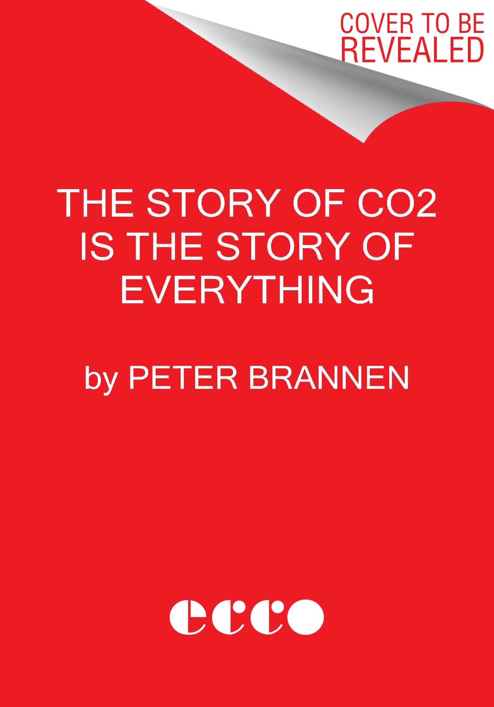 The Story of CO2 Is the Story of Everything