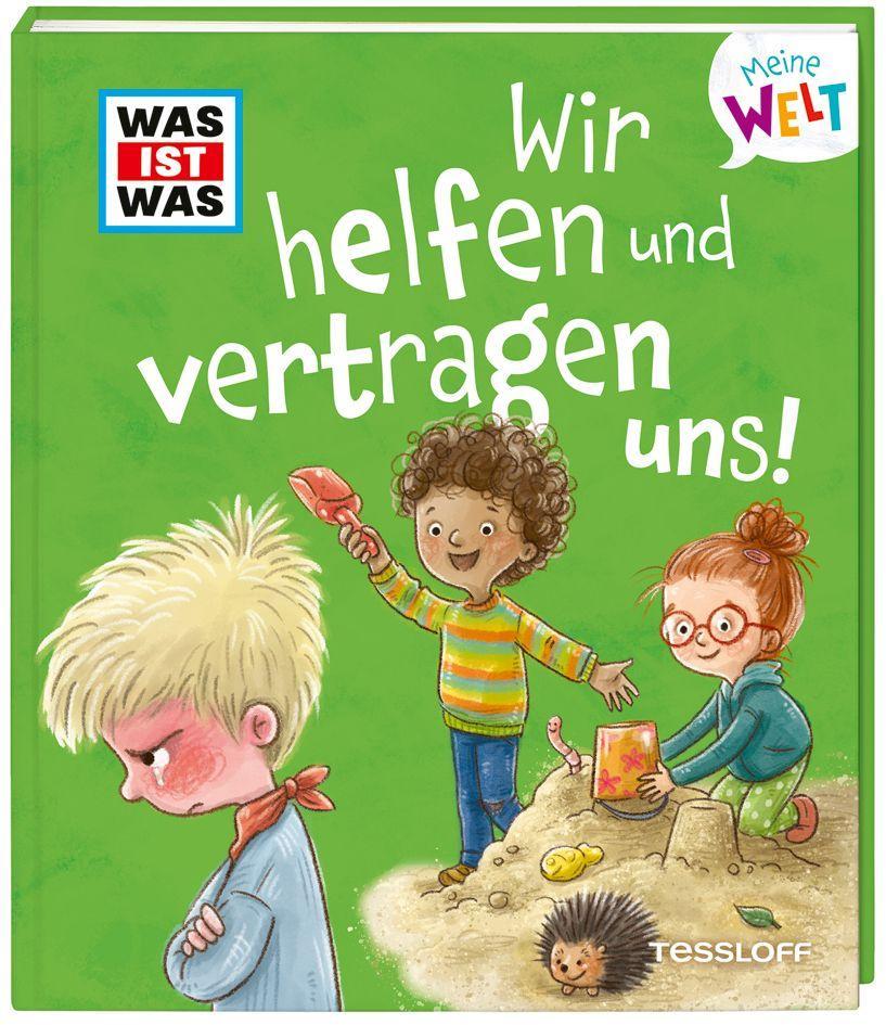 WAS IST WAS Meine Welt Band 11 Wir helfen und vertragen uns!