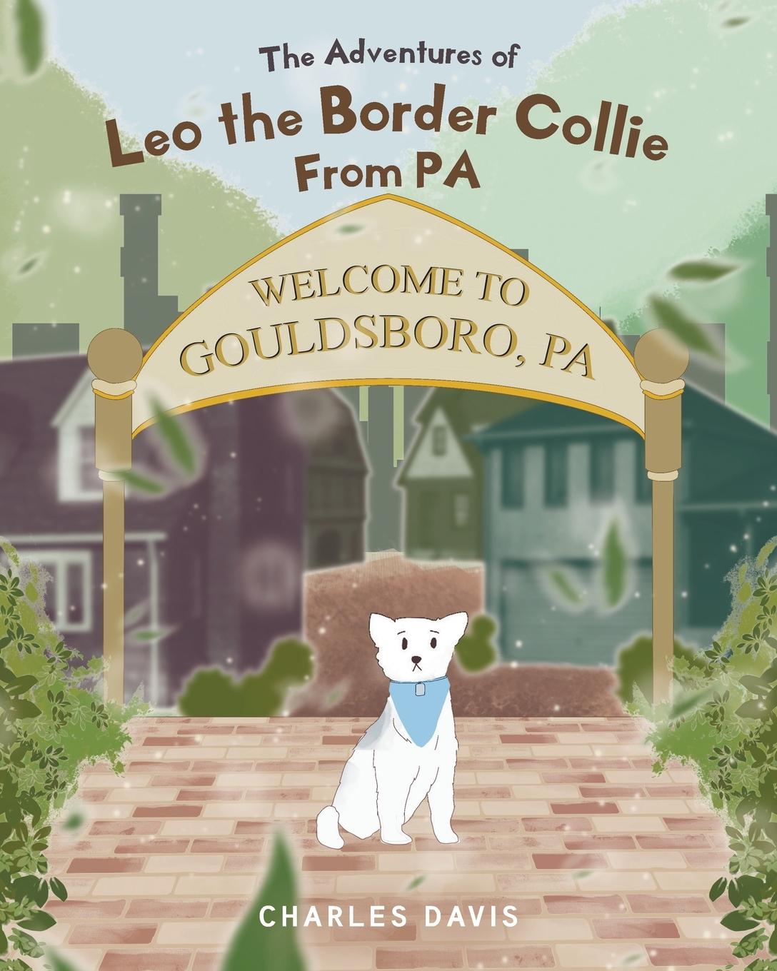 The Adventures of Leo the Border Collie From PA