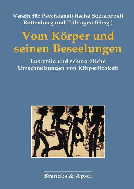 Vom Körper und seinen Beseelungen