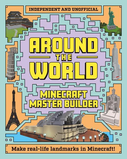 Minecraft Master Builder: Around the World