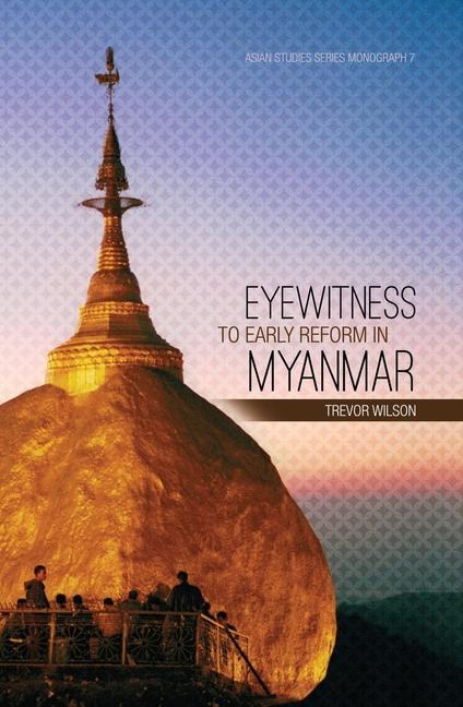 Eyewitness to Early Reform in Myanmar