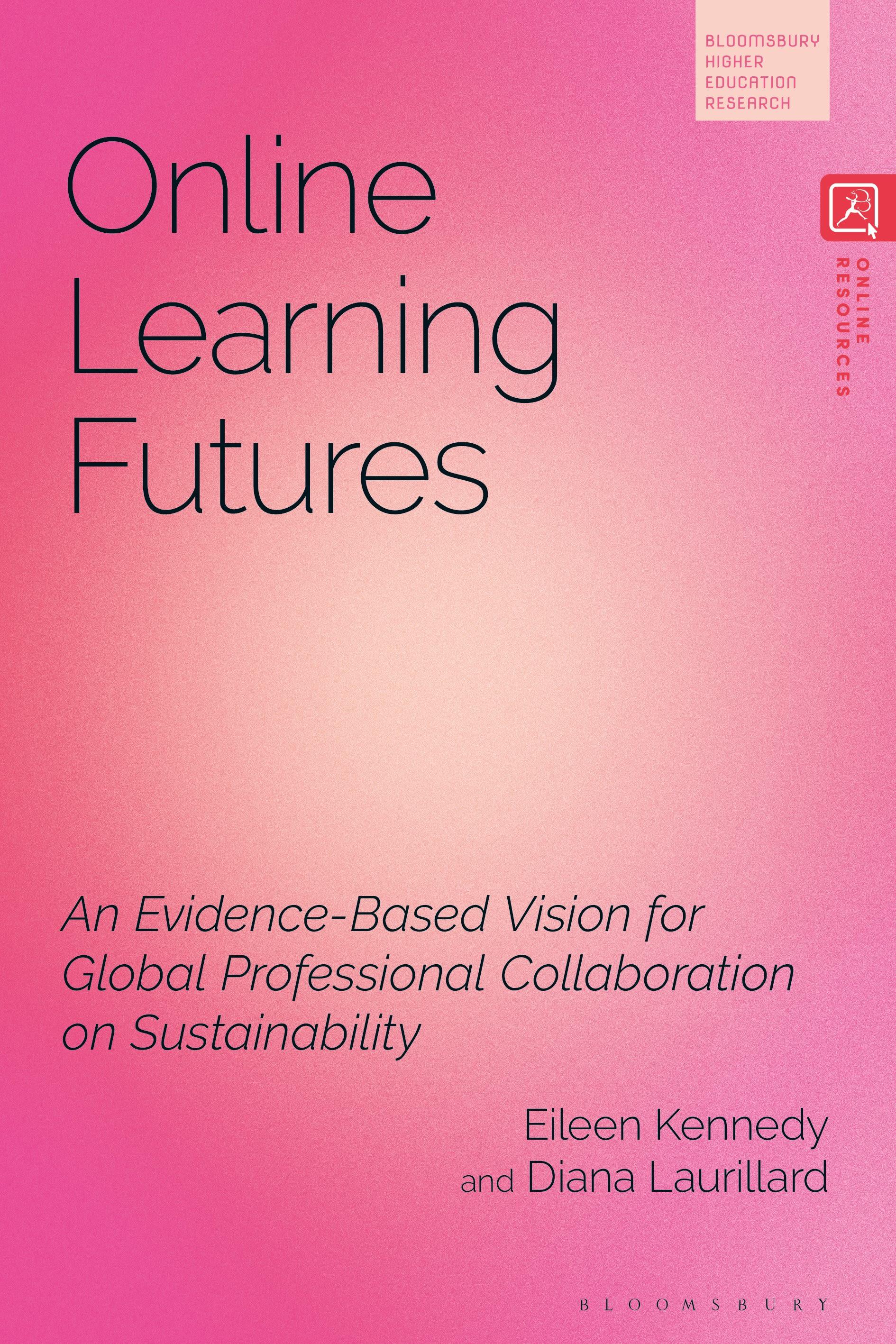 Online Learning Futures: An Evidence Based Vision for Global Professional Collaboration on Sustainability