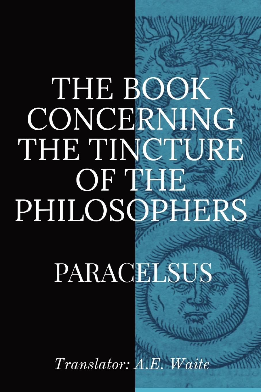 The Book Concerning the Tincture of the Philosophers