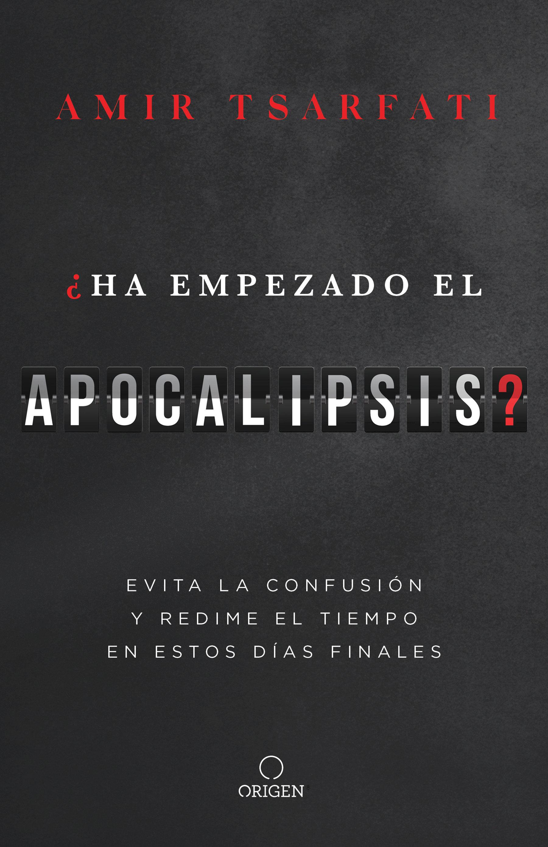 ¿Ha Empezado El Apocalipsis? Evita La Confusión Y Redime El Tiempo En Estos Días Finales / Has the Tribulation Begun?