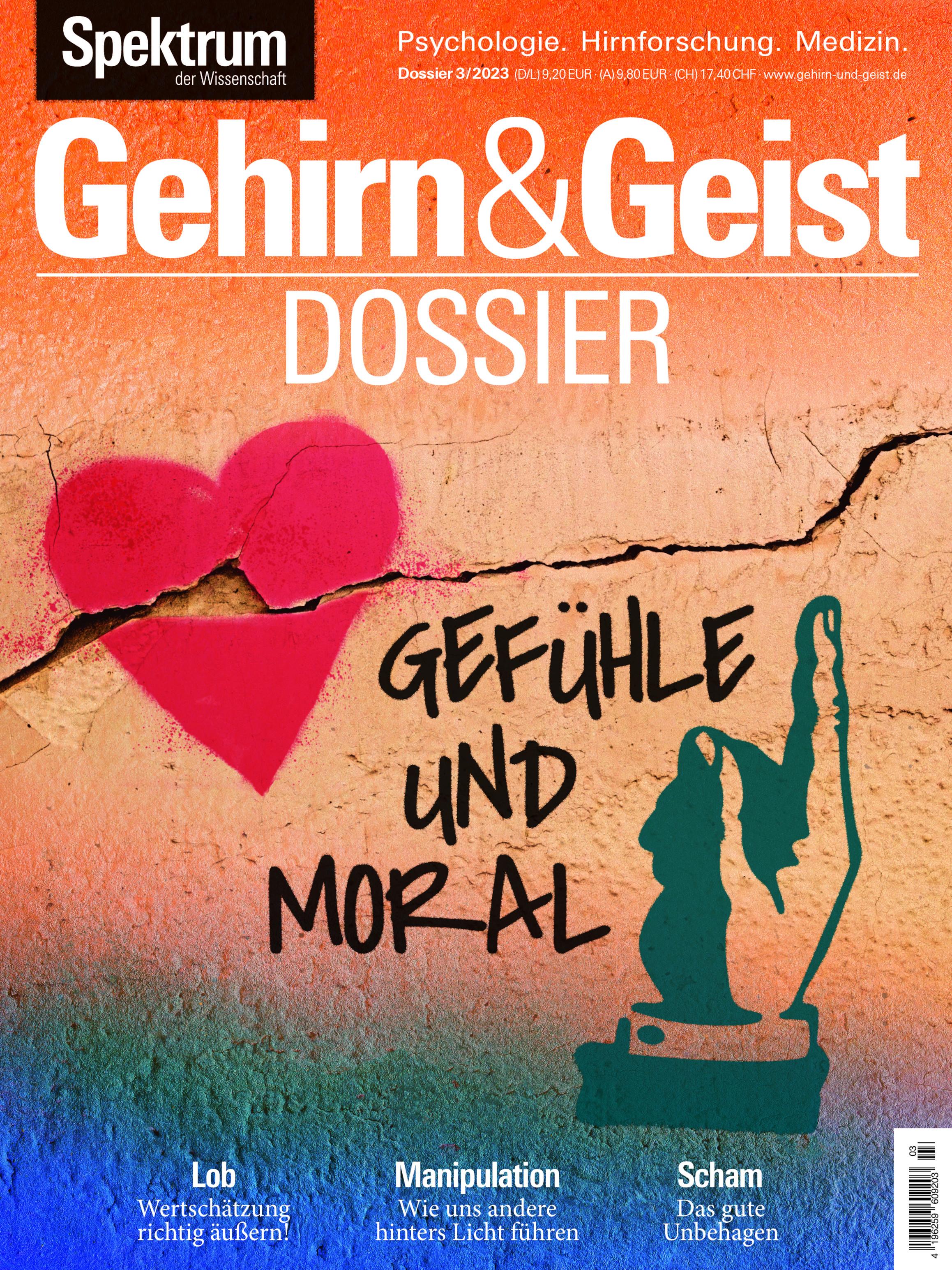 Gehirn&Geist Dossier - Gefühle und Moral