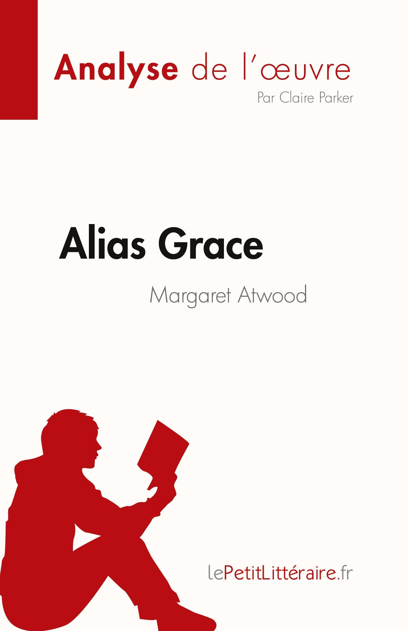 Alias Grace de Margaret Atwood (Analyse de l'¿uvre)