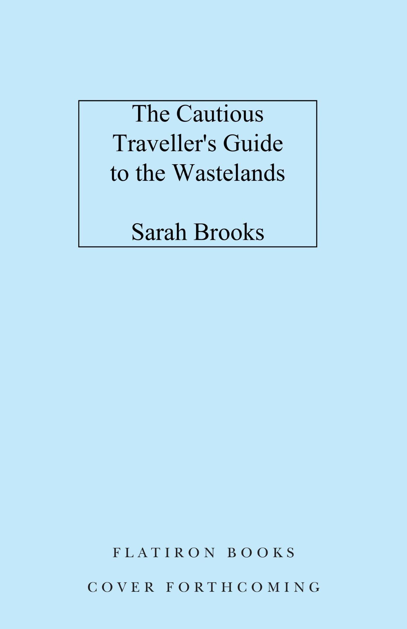 The Cautious Traveller's Guide to the Wastelands