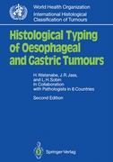 Histological Typing of Oesophageal and Gastric Tumours