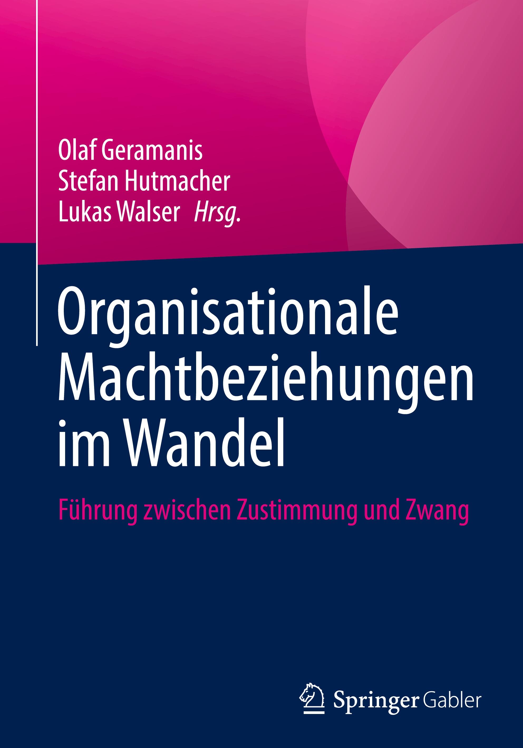 Organisationale Machtbeziehungen im Wandel