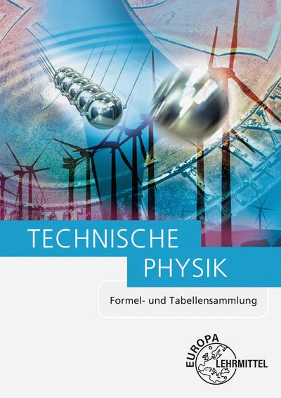 Technische Physik Formel- und Tabellensammlung