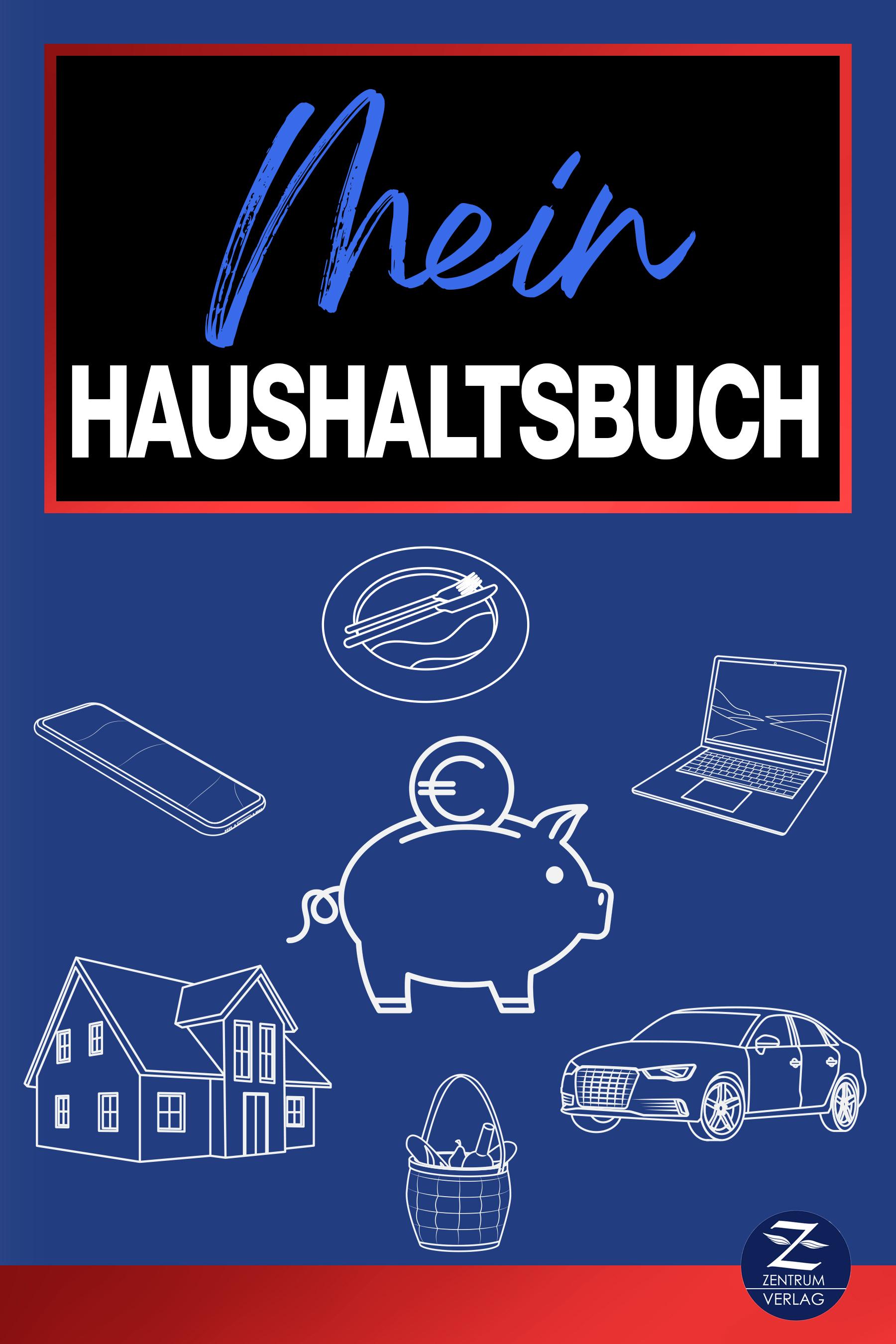 Haushaltsplaner: Das einzige 2-in-1-Haushaltsbuch | Einnahmen und Ausgaben kontrollieren und mit 150 Tipps sparen