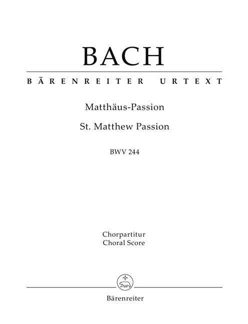 Matthäus-Passion (St. Matthew Passion) BWV 244