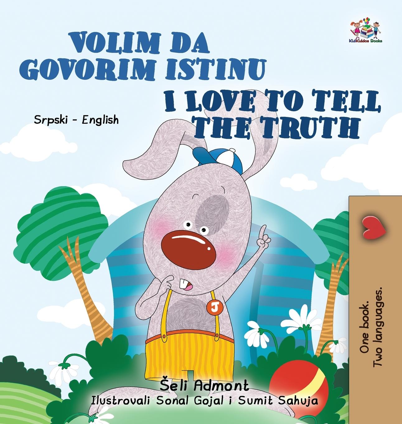 I Love to Tell the Truth (Serbian English Bilingual Children's Book - Latin Alphabet)