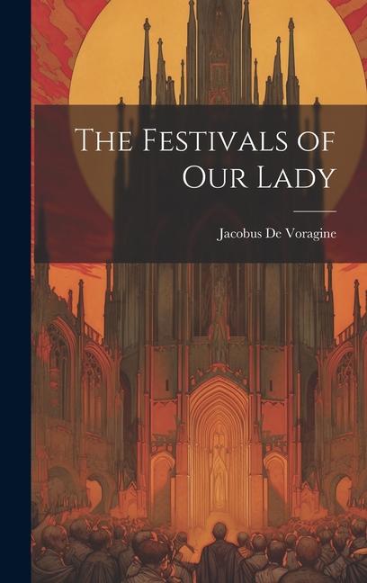 The Festivals of Our Lady