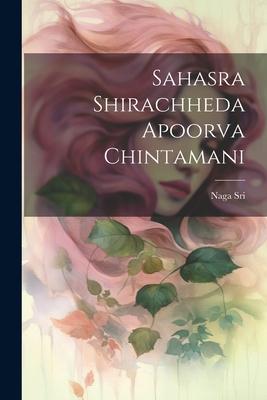 Sahasra Shirachheda Apoorva Chintamani