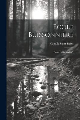 Ecole buissonnière: Notes et souvenirs \