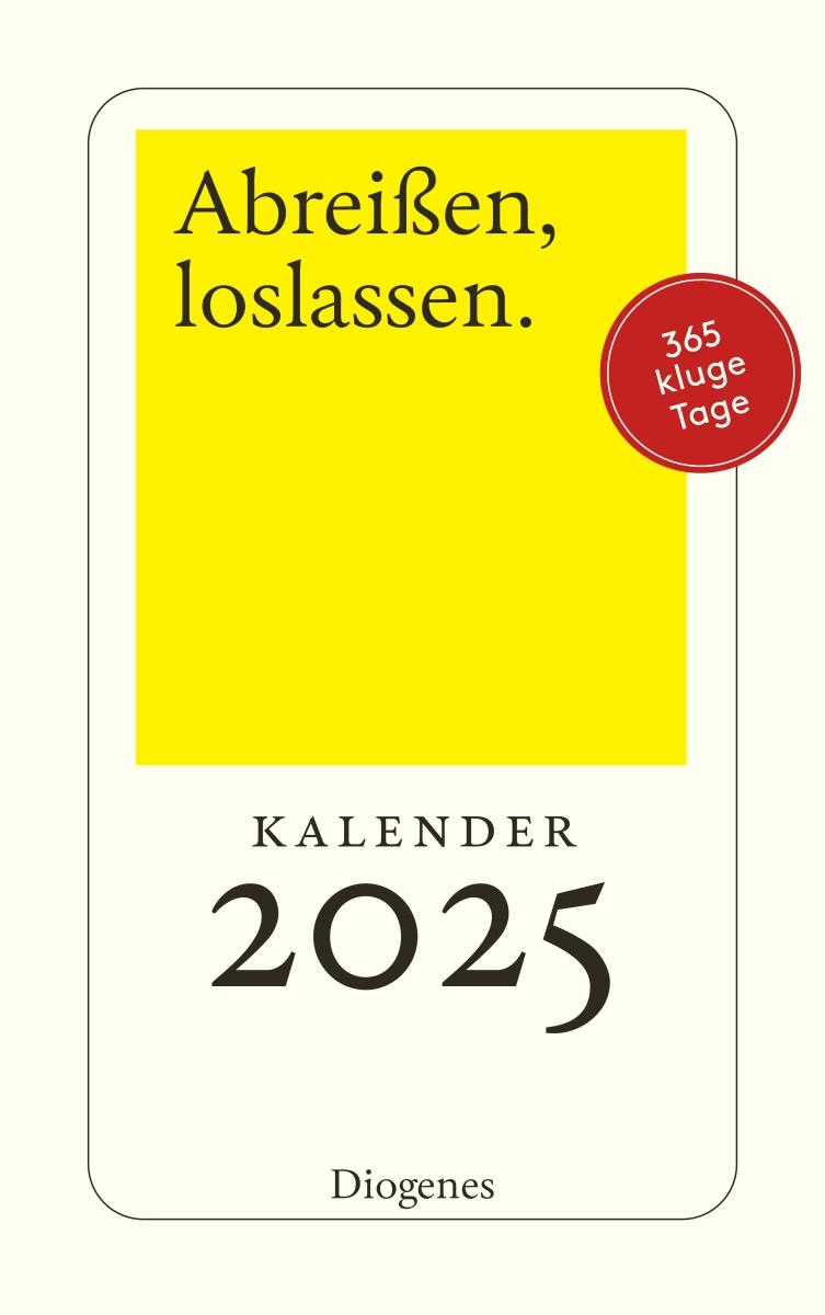 Abreißen, loslassen 2025