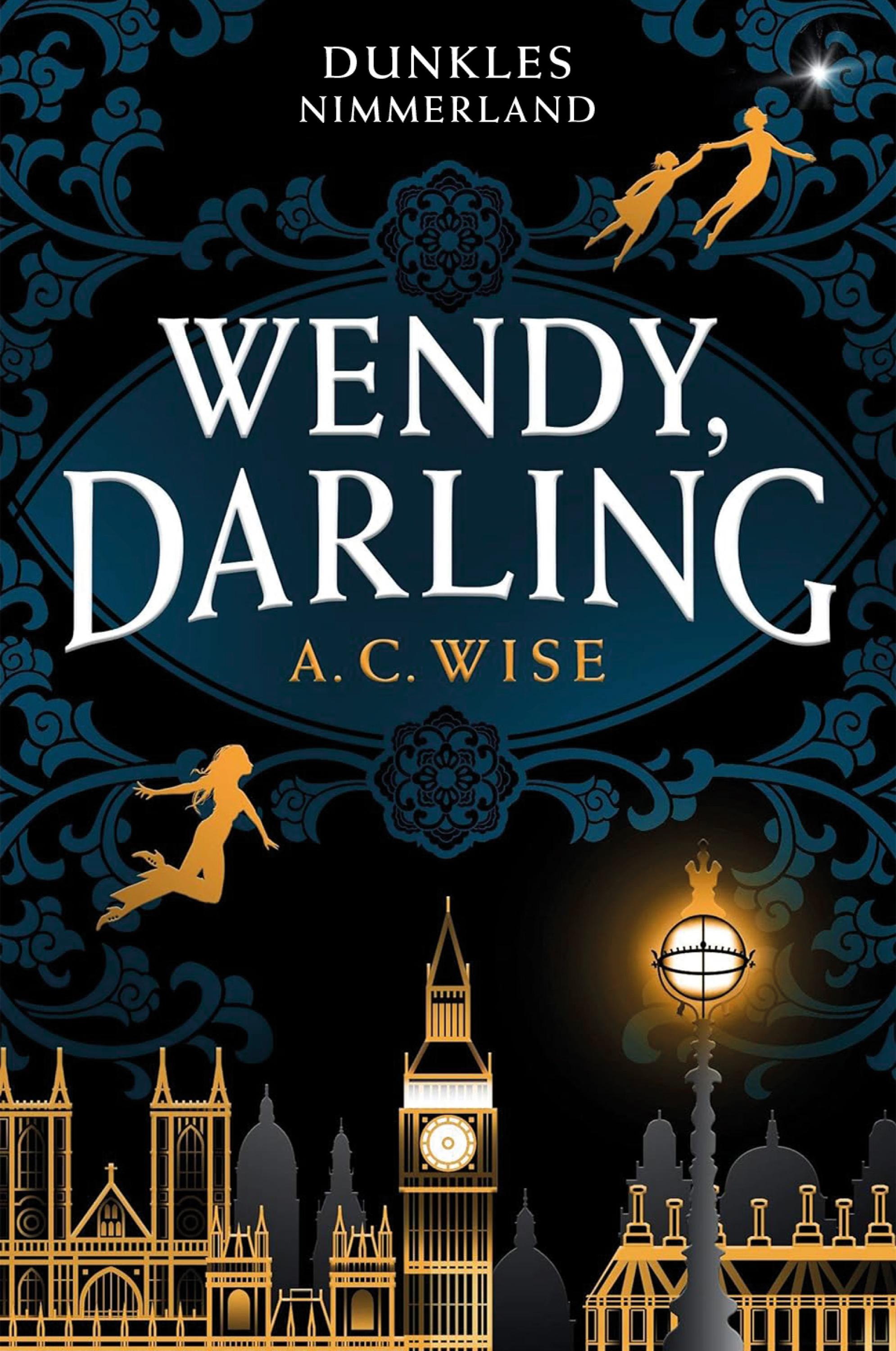 Wendy, Darling - Dunkles Nimmerland (mit gestaltetem Farbschnitt)