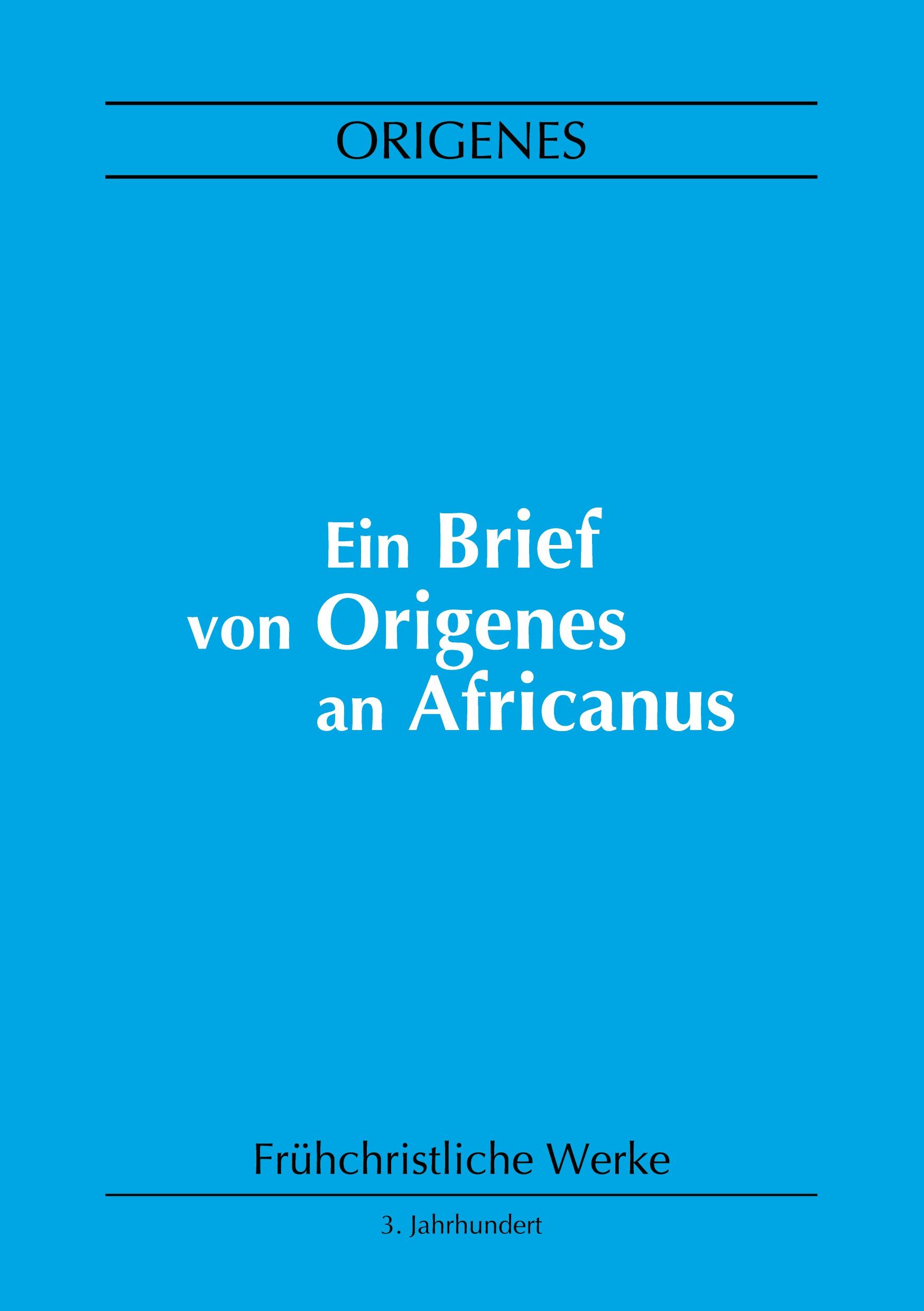 Ein Brief von Origenes an Africanus