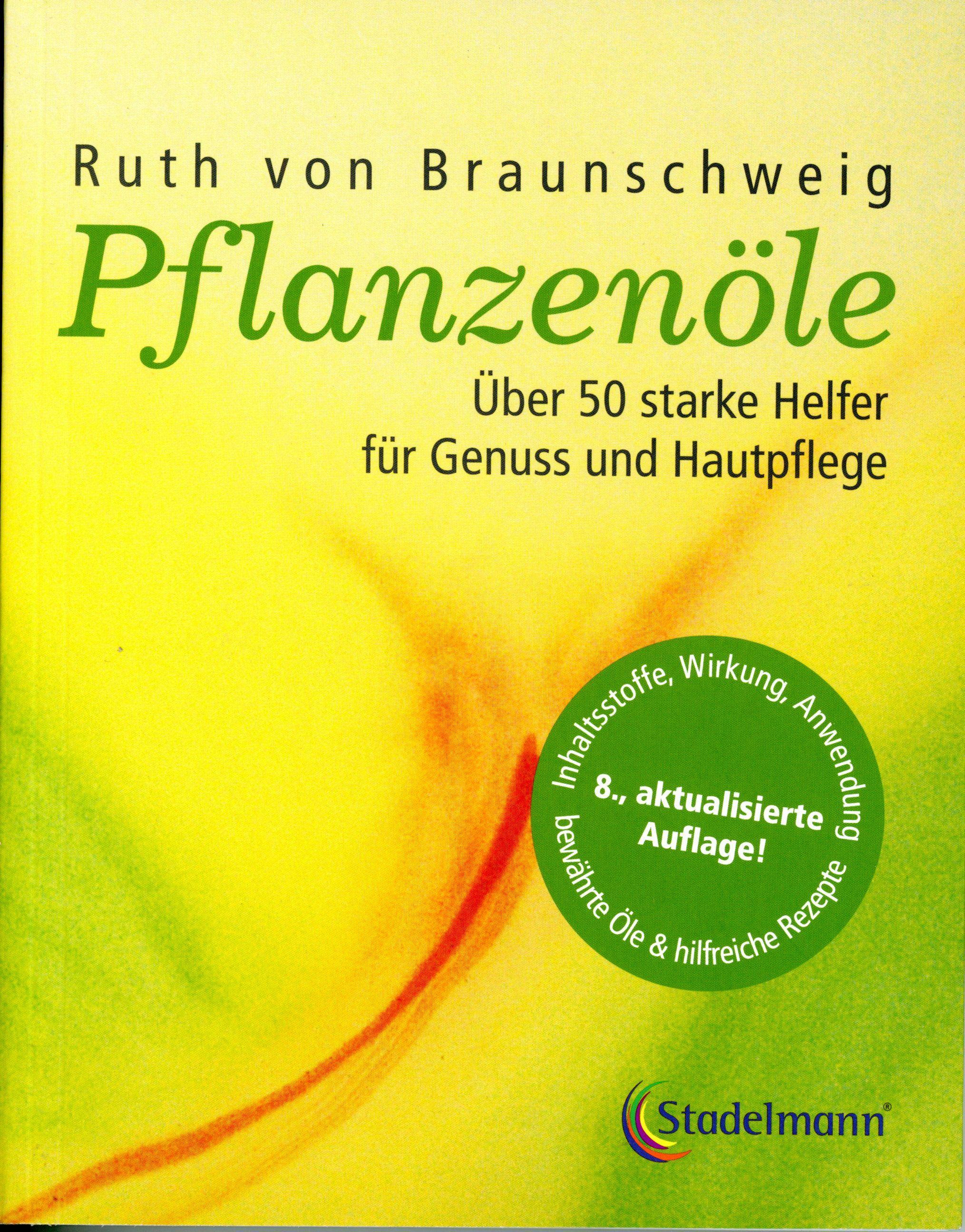 Pflanzenöle - Qualität, Anwendung und Wirkung