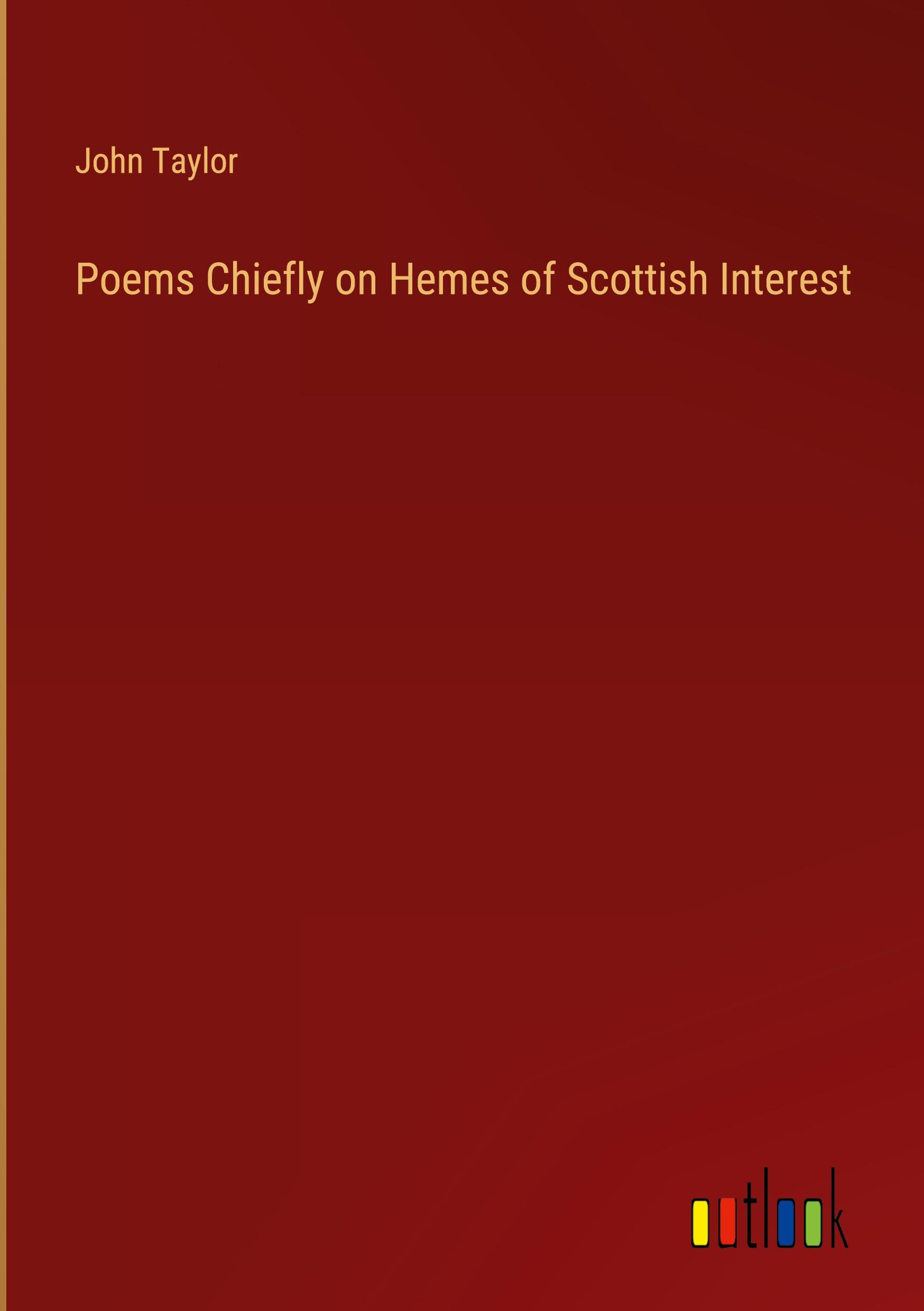 Poems Chiefly on Hemes of Scottish Interest