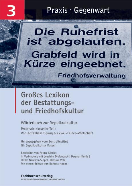 Großes Lexikon der Bestattungs- und Friedhofskultur