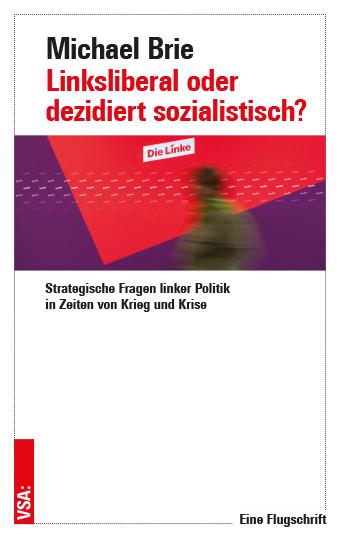 Linksliberal oder dezidiert sozialistisch?