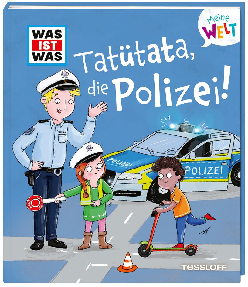 WAS IST WAS Meine Welt Band 15 Tatütata, die Polizei!