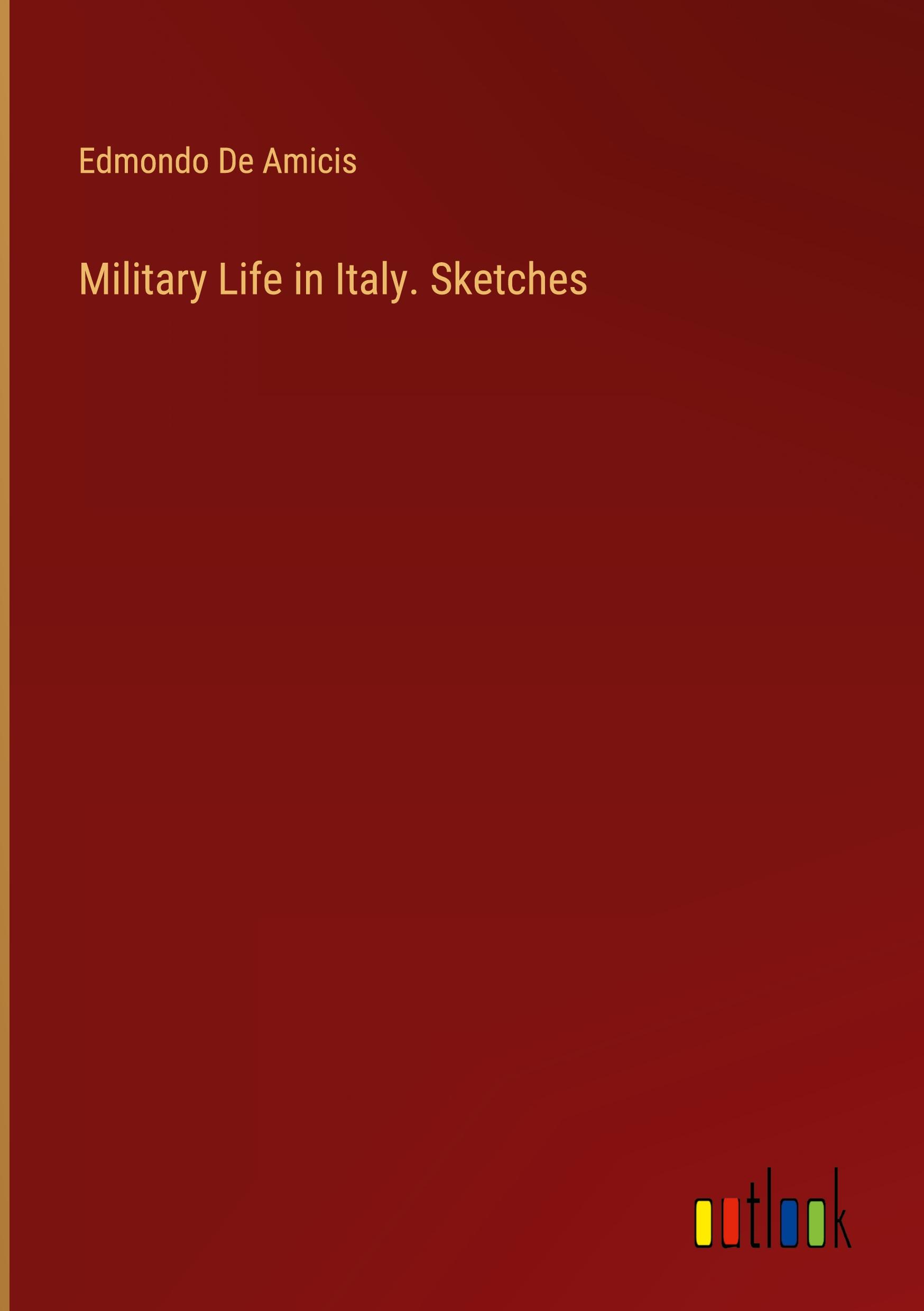 Military Life in Italy. Sketches