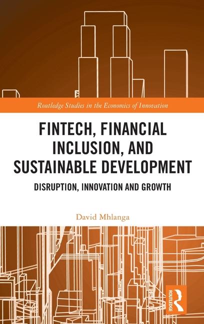 FinTech, Financial Inclusion, and Sustainable Development